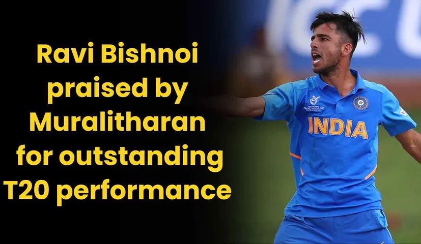 Ravi Bishnoi praised by Muralitharan for outstanding T20 performance against Australia