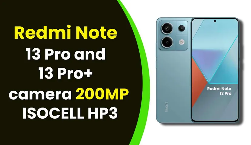 Redmi Note 13 Pro and Redmi Note13 Pro+ Set to Launch in India: Know Prices and Features Today