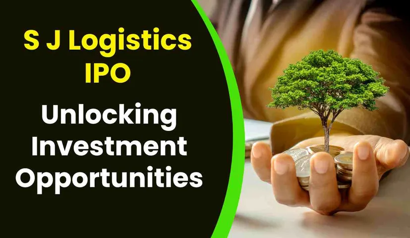 Unlocking Investment Opportunities: S J Logistics IPO
