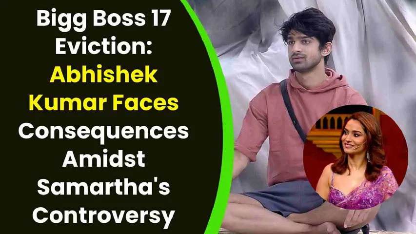 Bigg Boss 17 Eviction: Abhishek Kumar Faces Consequences Amidst Samartha's Controversy