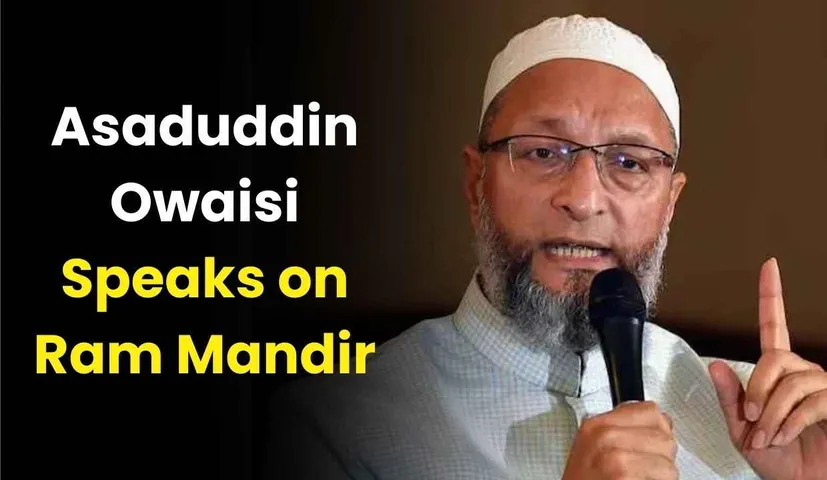 Asaduddin Owaisi Speaks on Ram Mandir: Remembering Babri Masjid