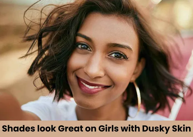 Dusky Skin: These 7 Lip Shades look Great on Girls with Dusky Skin