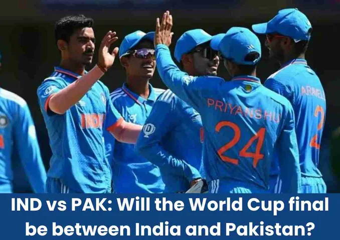 Under 19 World Cup 2024 IND vs PAK: Will the World Cup final be between India and Pakistan?