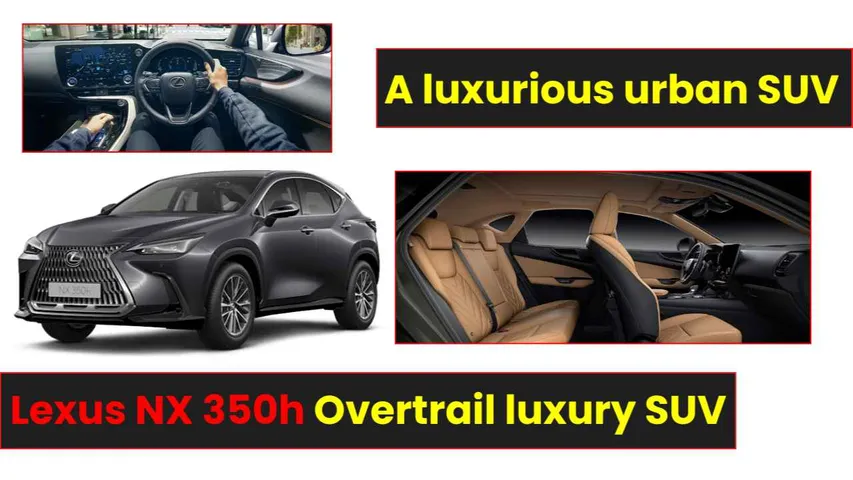 Lexus launches new Lexus NX 350h Overtrail luxury SUV, know its features and price | A luxurious urban SUV
