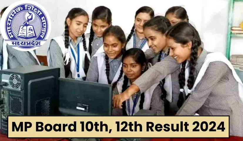 MP Board 10th, 12th Result 2024: Result Released Today, Here is the Update