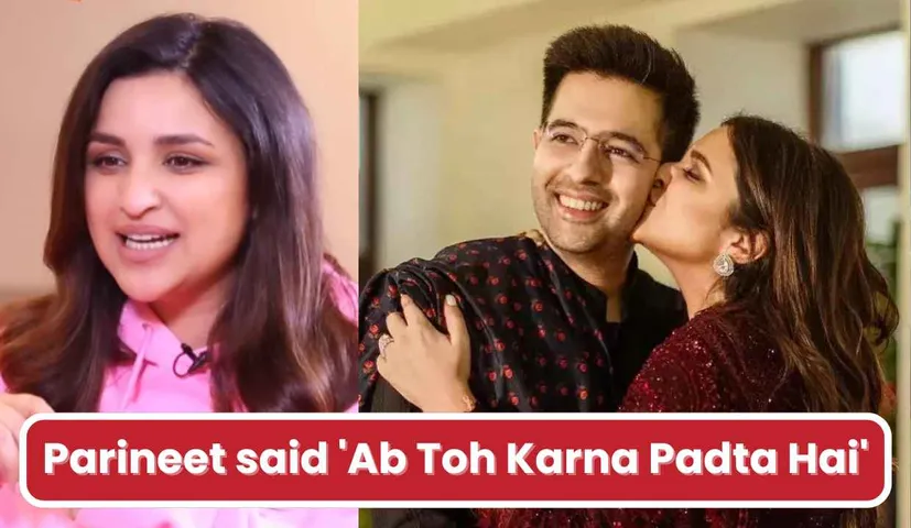 Parineeti Chopra Reacts on Politics after Marriage with Raghav Chadha, 'Ab Toh Karna Padta Hai'
