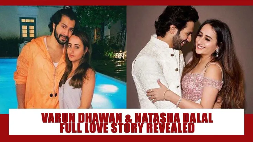 Varun Dhawan Birthday Special : Let's Look Back at His Love Story With Natasha Dalal From Childhood To Now