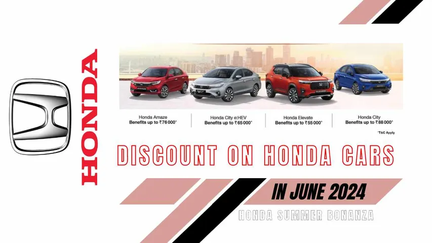 Honda Summer Bonanza: Get Up to Rs 88,000 Discount on Honda Cars in June 2024