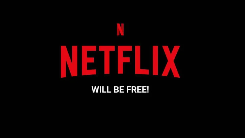 Netflix will be free! Will you be able to Watch your Favorite Series and Movies for Free Now?