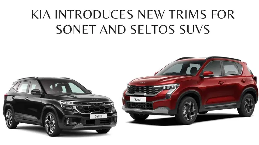 All-New Features and Powerful Engines in Kia’s Latest Sonet and Seltos Trims