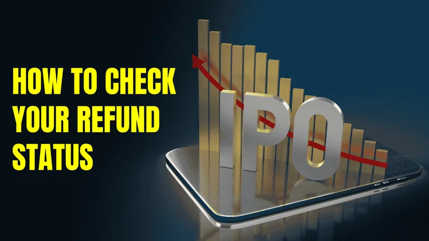 IPO Refund Not Received? Here’s How to Verify Your IPO Refund Status