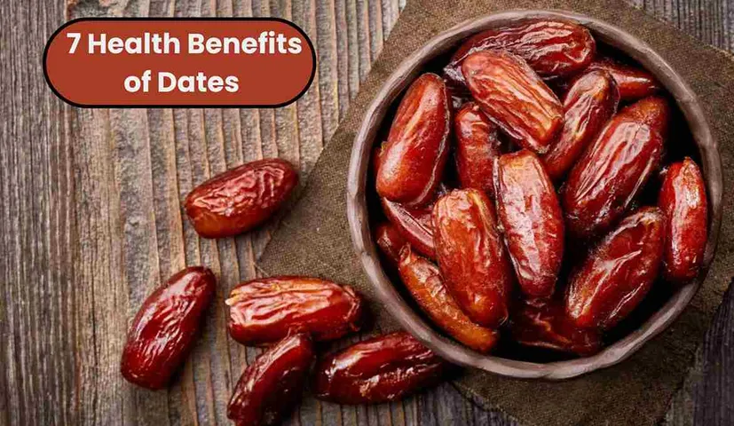 7 Health Benefits of Dates Everyone Will Ask the Secret of Your Good Health