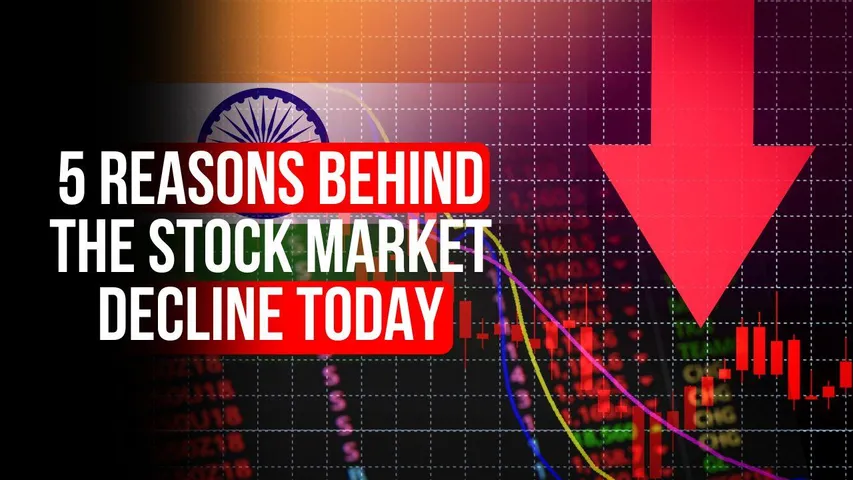 5 Reasons Behind the Stock Market Decline Today