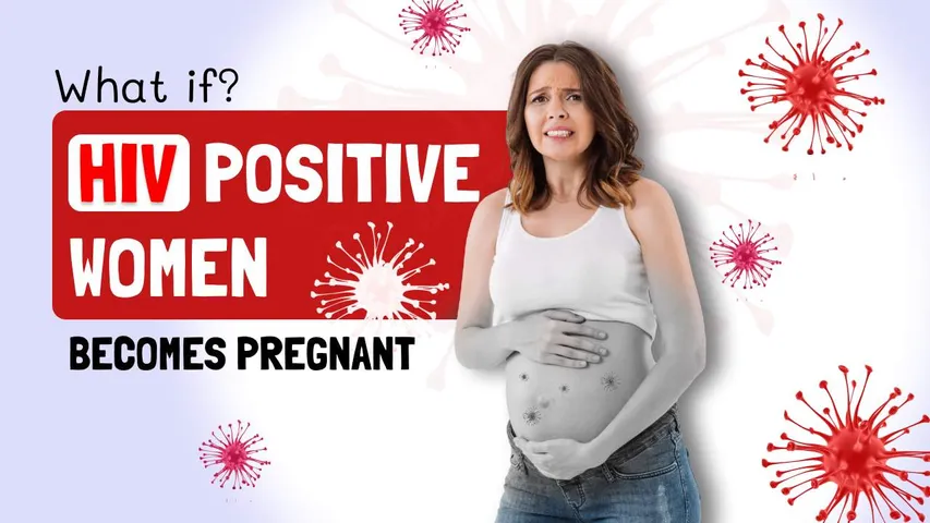 What if an HIV positive woman becomes pregnant?