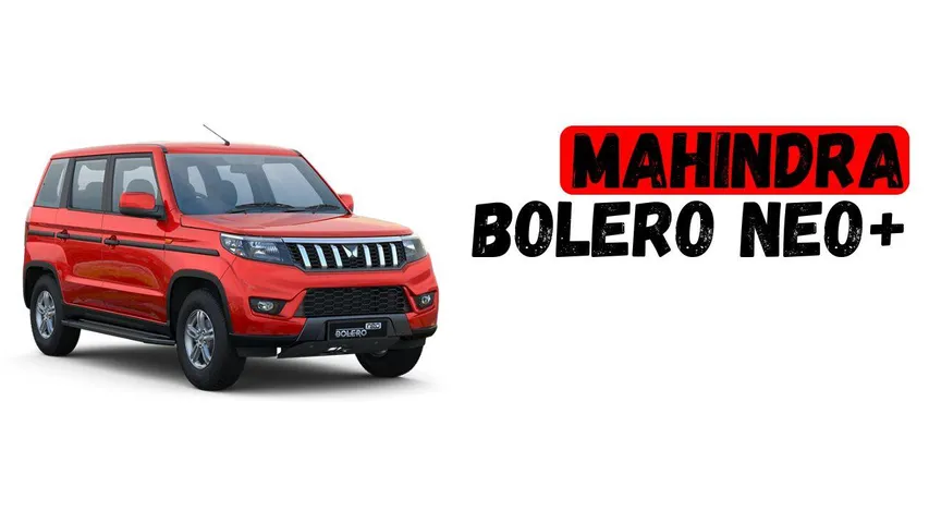 Why Mahindra Bolero Neo+ Is Worth Considering at ₹11.39 Lakh