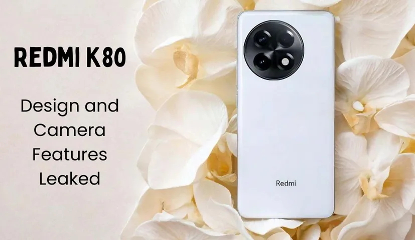 Redmi K80 Design and Camera Features Leaked; Details Revealed