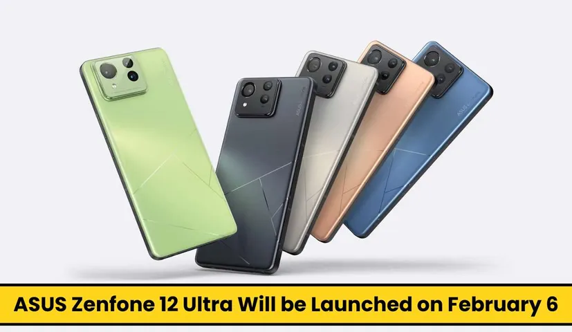 ASUS Zenfone 12 Ultra Will be Launched on February 6, Know the Details