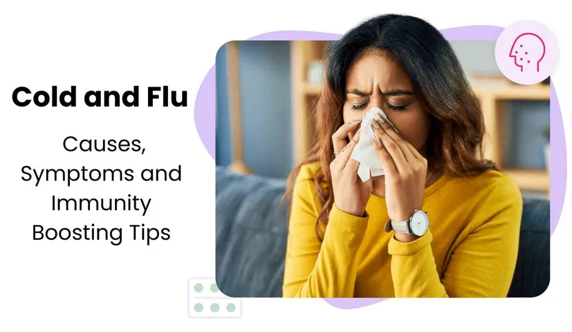 Cold and Flu Prevention: Causes, Symptoms and Immunity Boosting Tips