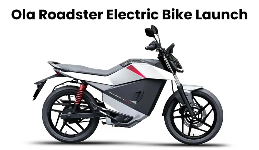 Ola Roadster Electric Bike 2025 Launch: Price, Features, Battery, Range in India
