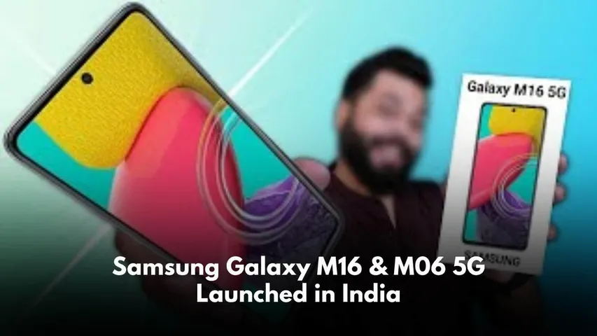 Samsung Galaxy M16 & M06 5G – Features, Price, and Sale Date in India