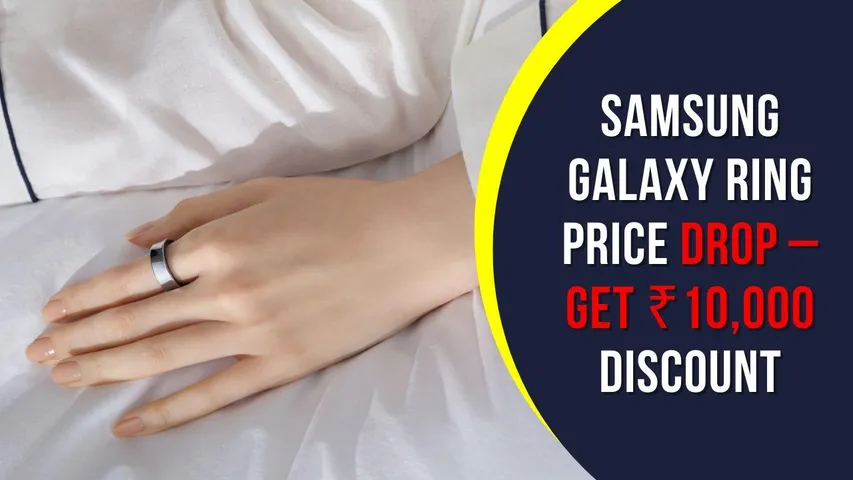 Samsung Galaxy Ring Discount: Get ₹10,000 Off – Limited Time Offer!