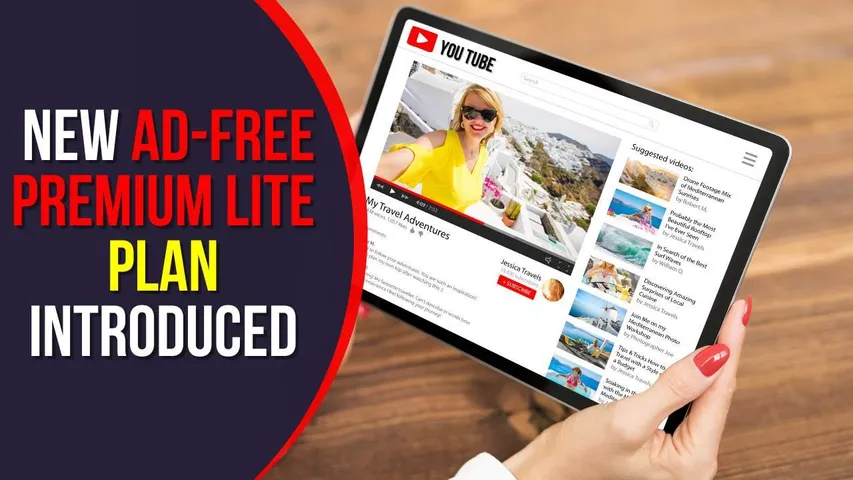 YouTube Hits 125 Million Paid Users! New Ad-Free Premium Lite Plan Introduced