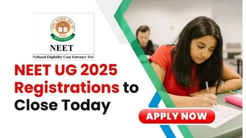 NEET UG 2025 Registration Closes Today; Correction Window Opens 9-11 March