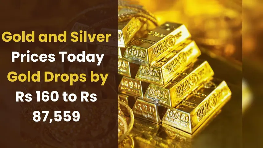 Gold and Silver Prices Today: Gold Drops by Rs 160 to Rs 87,559