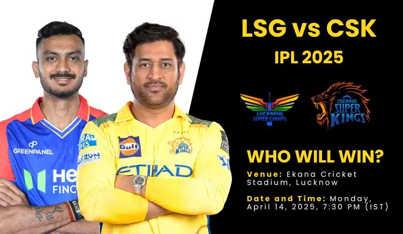 LSG vs CSK IPL 2025 Match 30: Head-to-Head, Playing XI, Weather, Dream11 Prediction