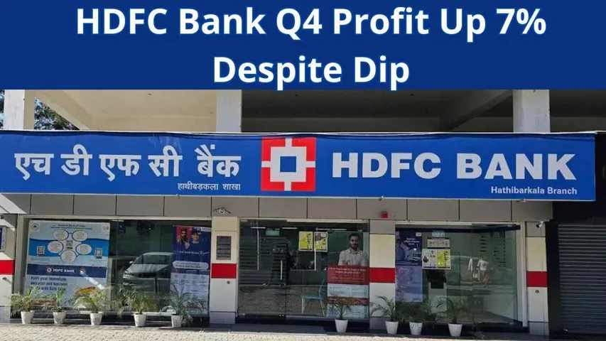 HDFC Bank Q4 Profit Rises 7% Despite 0.17% Drop in Total Income