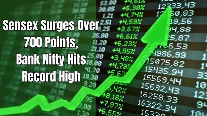 Stock Market Today: Sensex Surges Over 700 Points, Bank Nifty Hits Record High