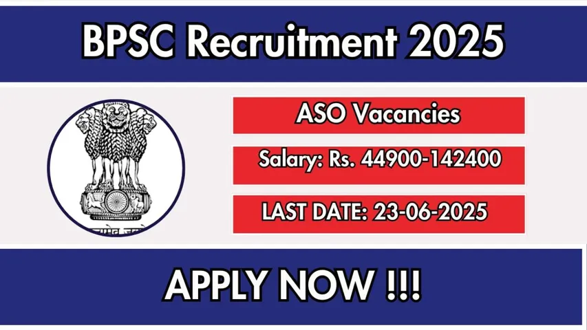 BPSC ASO Recruitment 2025: Apply for 41 Assistant Section Officer Posts @bpsc.bihar.gov.in