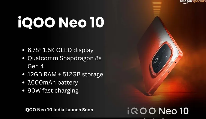 iQOO Neo 10 India Launch Teased: Snapdragon 8s Gen 4, 7600mAh Battery & More