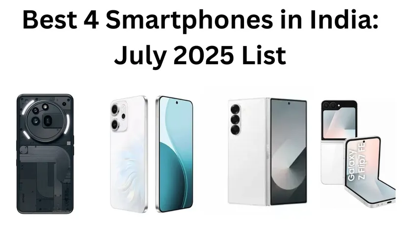 Best 4 Smartphones Launching in India : July 2025 List