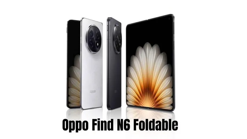 Oppo Find N6 Foldable Launch Soon: Know Specifiaction, Display & Battery Leaked