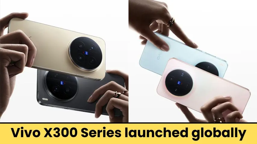 Vivo X300 Series Global Launch – Price, Specifications, India Launch Details