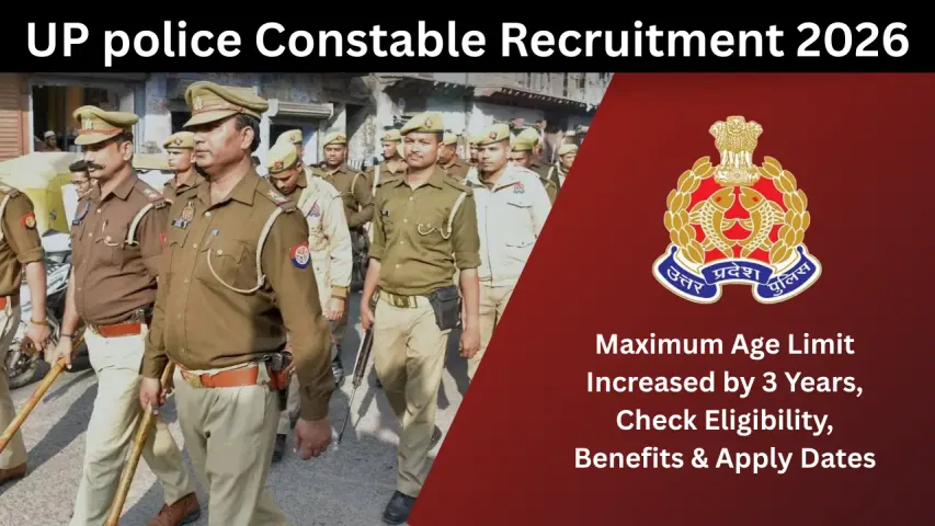 UP Constable 2026 Recruitment: Age Limit Increased, Apply Now