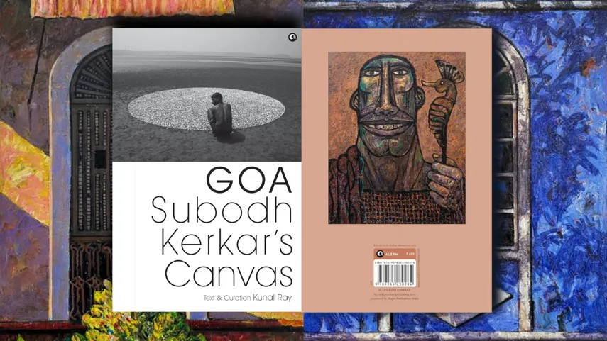 Goa: Subodh Kerkar's Canvas