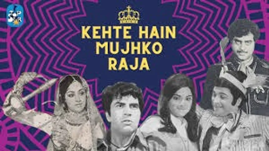 Kehte Hain Mujhko Raja' (1975)