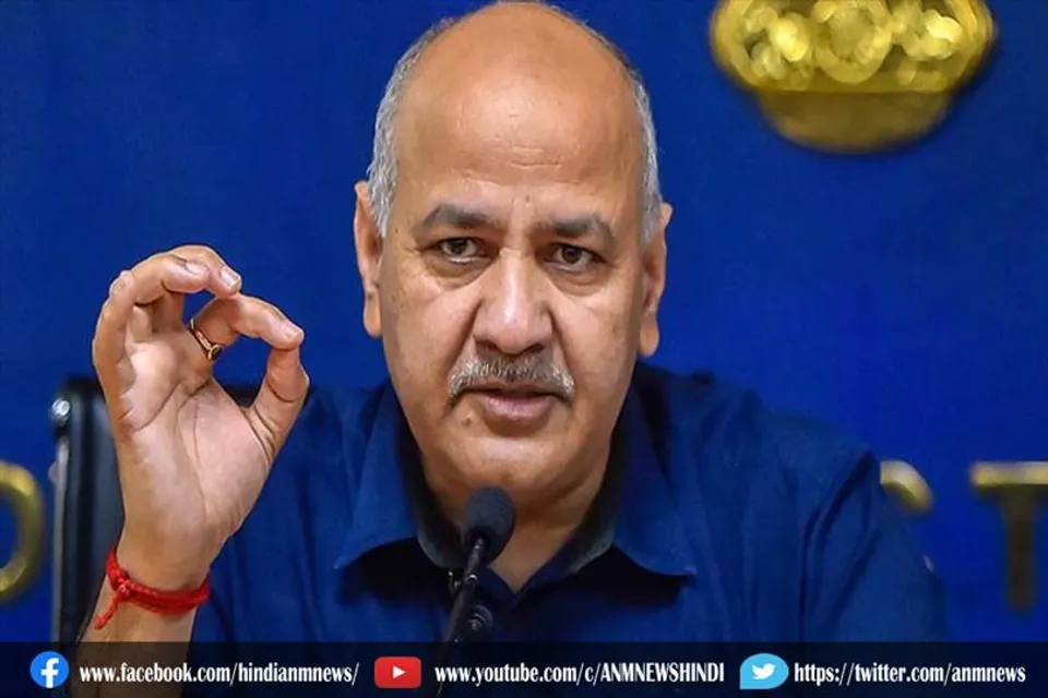 उपमुख्यमंत्री मनीष सिसोदिया कहा ये बात