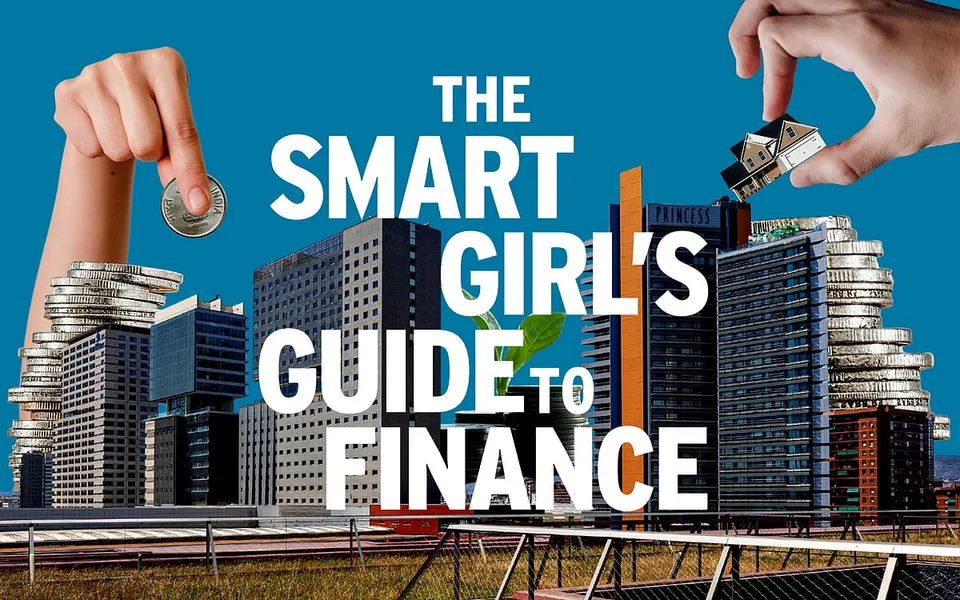 The Smart Girlâ€™s Guide to Finance: Investing in Real Estate