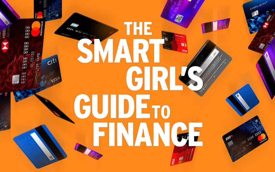 The Smart Girlâ€™s Guide to Finance: Understanding Credit Score
