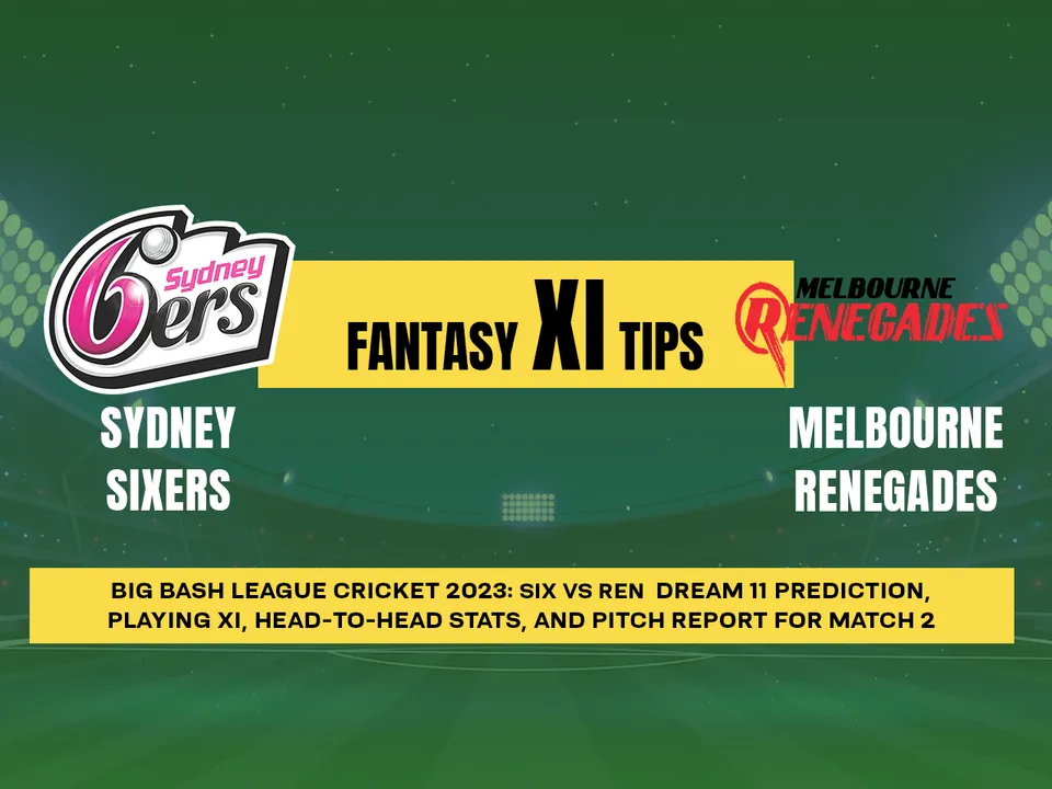 SIX vs REN Fantasy Tips