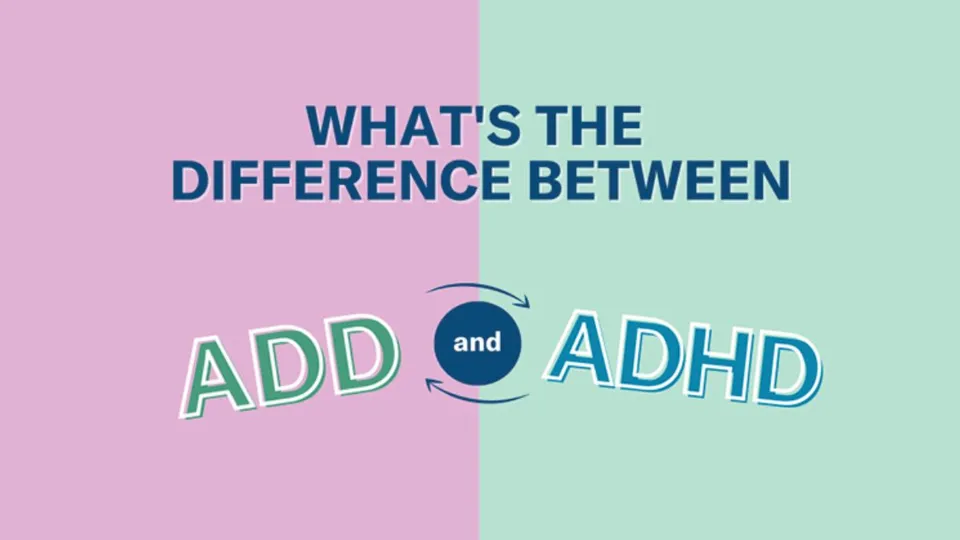 ADD and ADHD