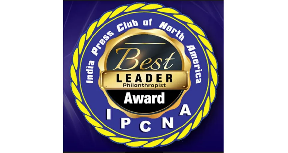 ഇന്ത്യ പ്രസ് ക്ലബ് മികച്ച സംഘടനാ നേതാവിന്/ചാരിറ്റി പ്രവർത്തകന് അവാര്‍ഡ് നല്‍കുന്നു