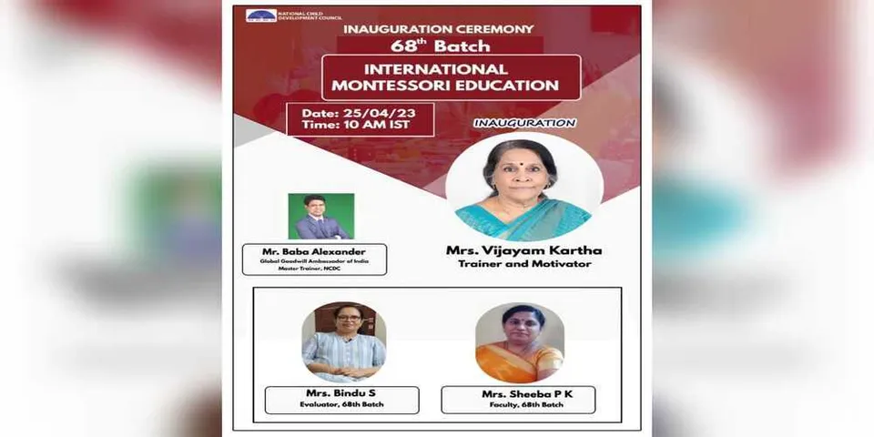 എൻഡിസിയുടെ ഇന്റർനാഷണൽ മോണ്ടിസോറി എഡ്യുക്കേഷൻ 68-ാമത് ഓൺലൈൻ ബാച്ച്  ഉദ്ഘാടനം ചെയ്തു