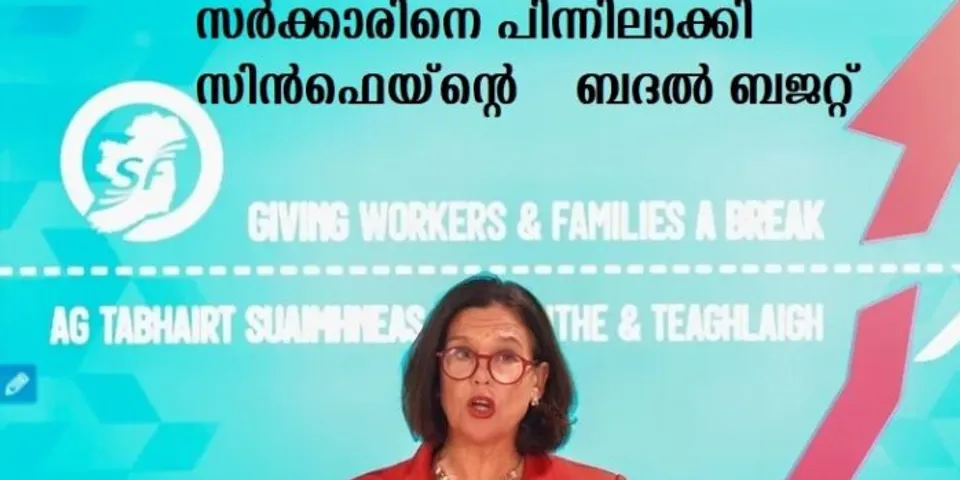 സര്‍ക്കാരിനെ പിന്നിലാക്കി സിന്‍ഫെയ്‌ന്റെ ബദല്‍ ബജറ്റും ജീവിതച്ചെലവ് പായ്ക്കേജും