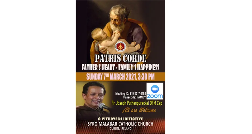 'പാത്രിസ് കോര്‍ദെ: പിതാവിൻ്റെ ഹൃദയം - കുടുംബത്തിൻ്റെ സന്തോഷം' - ഫാ. ജോസഫ് പുത്തൻപുരക്കൽ നയിക്കുന്ന പ്രോഗ്രാം മാർച്ച് 7ന‌്