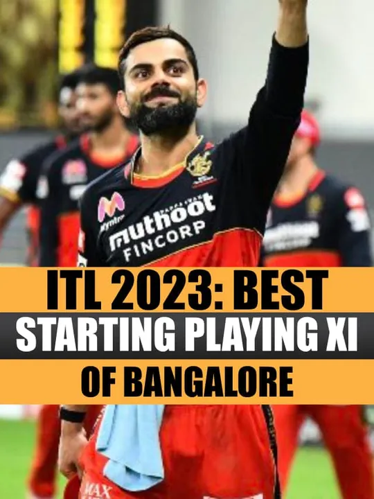 ITL 2023: Best starting playing XI of Bangalore