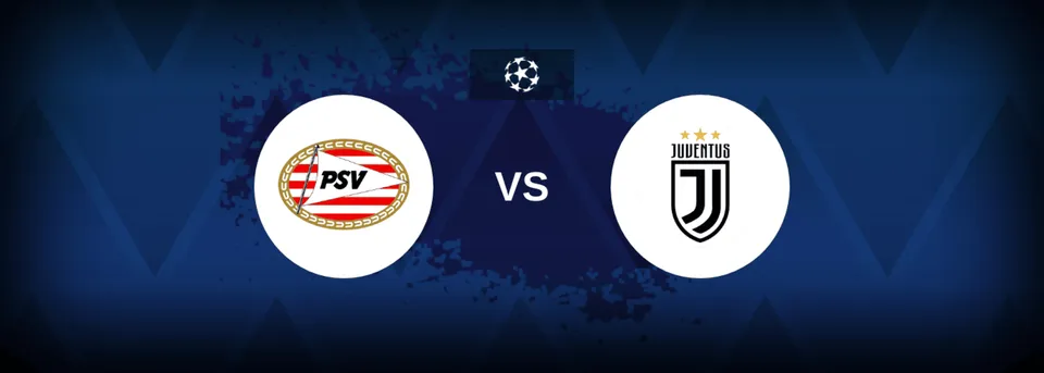PSV Eindhoven vs. Juventus: UCL Match Preview, Odds & Prediction